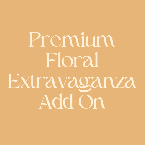 Premium Floral Extravaganza Add-On
