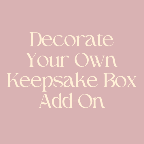 Decorate Your Own Keepsake Box Add-On