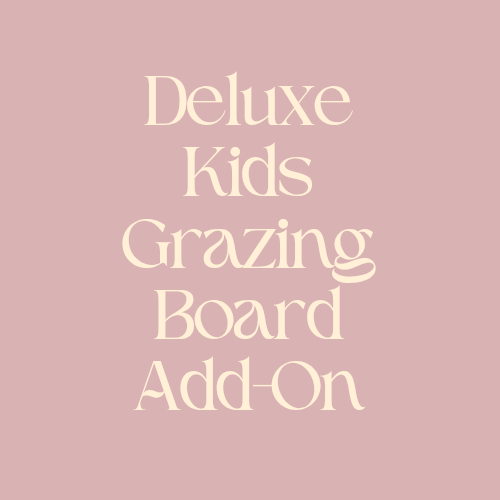 Deluxe Kids Grazing Board Add-On