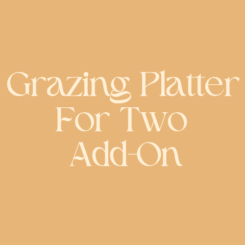 Grazing Platter for Two Add-On