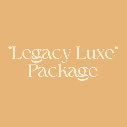 "Legacy Luxe" Package