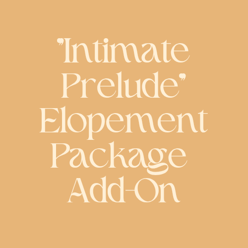 "Intimate Prelude" Elopement Package Add-On
