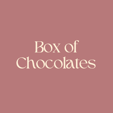 Box of Chocolates